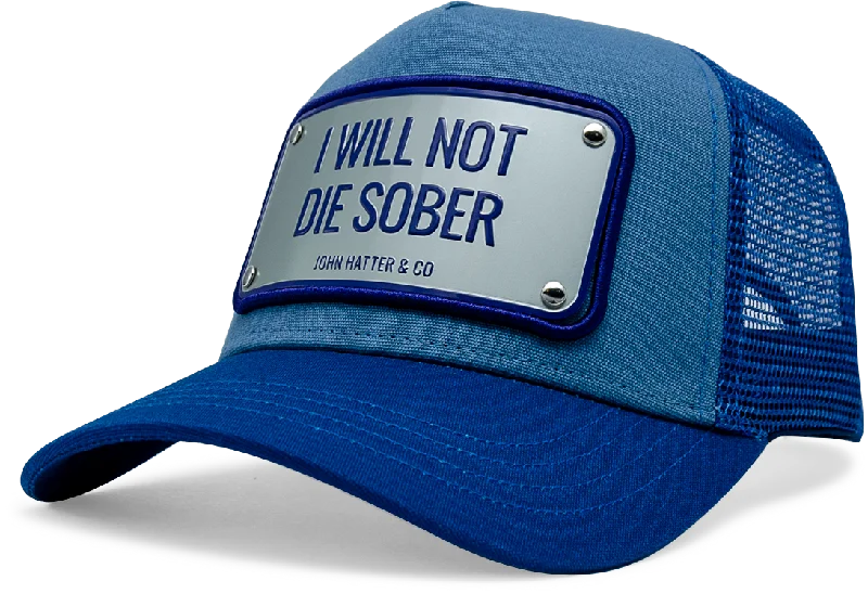 I Will Not Die Sober